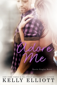 Adore Me - Book #3 of the Austin Singles