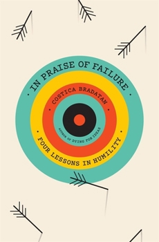Hardcover In Praise of Failure: Four Lessons in Humility Book