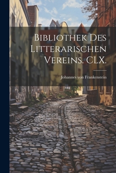 Paperback Bibliothek des litterarischen Vereins. CLX. [German] Book