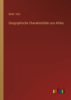 Geographische Charakterbilder aus Afrika