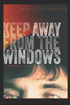 Paperback Keep Away from the Windows. the Complete Collection: Extreme Collectors Edition Book