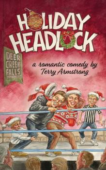 Hardcover Holiday Headlock: A Romantic Comedy Book