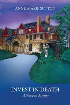 Invest in Death - Book #4 of the A Newport Mystery