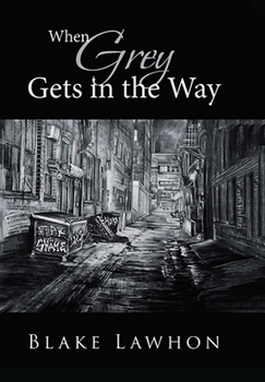 Hardcover When Grey Gets in the Way Book