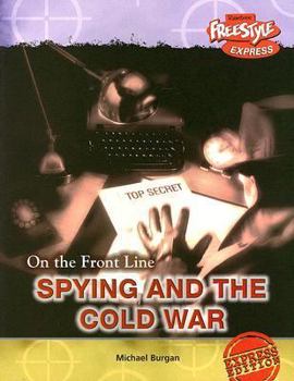 Paperback Spying And the Cold War (On the Front Line) Book