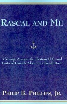 Paperback Rascal and Me: A Voyage Around the Eastern U.S. and Parts of Canada Alone in a Small Boat Book