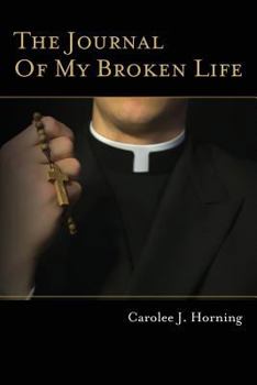 Paperback The Journal Of My Broken Life Book