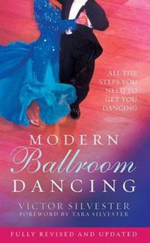 Paperback Modern Ballroom Dancing: All the Steps You Need to Get You Dancing Book
