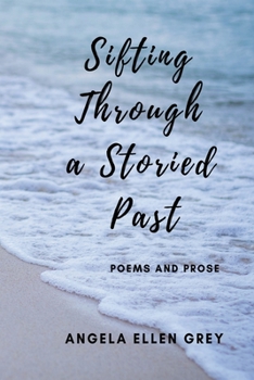 Paperback Sifting Through a Storied Past: Poems and Prose Book