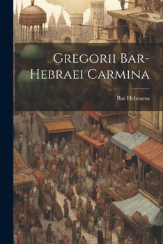 Paperback Gregorii Bar-hebraei Carmina Book