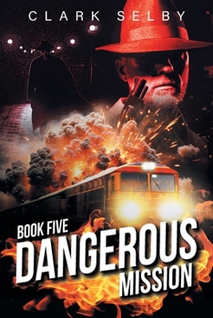 Paperback Dangerous Mission: Book Five Book