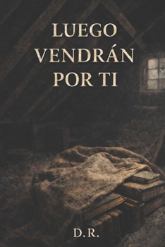 Paperback Luego vendrán por ti Book