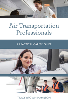 Paperback Air Transportation Professionals: A Practical Career Guide Book