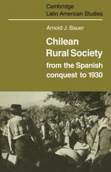 Paperback Chilean Rural Society: From the Spanish Conquest to 1930 Book