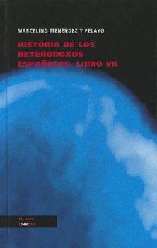 Hardcover Historia de los heterodoxos españoles: Libro VII [Spanish] Book