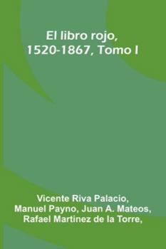 Paperback El Libro Rojo, 1520-1867, Tomo I [French] Book