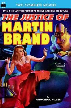 Paperback Justice of Martin Brand, The & Bring Back My Brain! Book