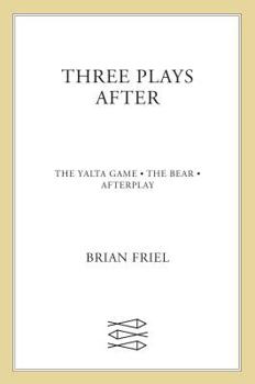 Paperback Three Plays After: The Yalta Game, the Bear, Afterplay Book