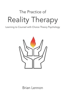 Paperback The Practice of Reality Therapy: Helping others with Choice Theory Psychology Book