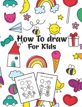 How to Draw for Kids: A Simple Step-by-Step Guide to Drawing Cute