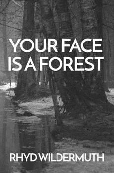 Paperback Your Face Is A Forest Book