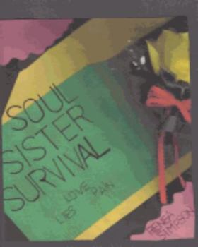 Paperback Soul Sister Survival: Love Lies Pain Book