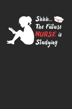 Future Nurse Notebook - Assistant Journal Planner: Student School Organizer For Men Women Kids