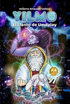 Yilmo 4: El Llanto de Umdalay (Spanish Edition)