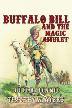 Paperback Buffalo Bill and the Magic Amulet Book