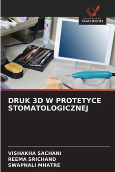 Druk 3D W Protetyce Stomatologicznej (Polish Edition)