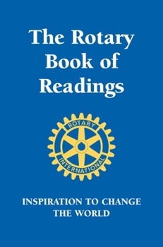 Hardcover Rotary Book of Readings: Inspiration to Change the World Book