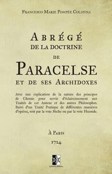 Paperback Abrégé de la doctrine de Paracelse et de ses Archidoxes: (ed. 1724) [French] Book