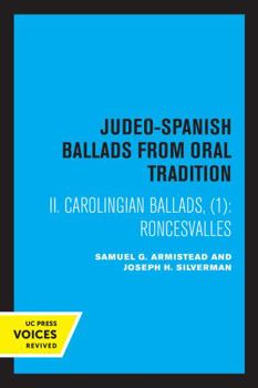 Paperback Folk Literature of the Sephardic Jews, Vol. III: Judeo-Spanish Ballads from Oral Tradition, II Carolingian Ballads, 1: Roncesvalles Book