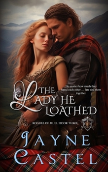 The Lady He Loathed (Rogues of Mull)