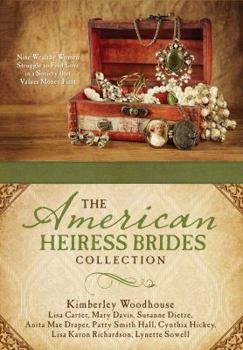 Paperback The American Heiress Brides Collection: Nine Wealthy Women Struggle to Find Love in a Society That Values Money First Book