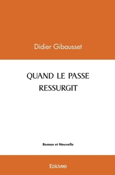 Paperback Quand Le Passe Ressurgit [French] Book