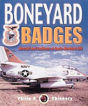 Paperback Boneyard Badges: Aircraft and Emblems at Davis-Monthan AFB Book