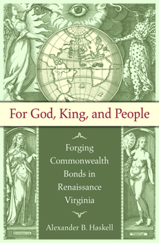 Paperback For God, King, and People: Forging Commonwealth Bonds in Renaissance Virginia Book