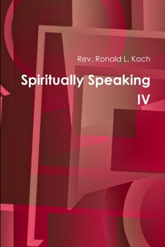 Paperback Spiritually Speaking IV Book