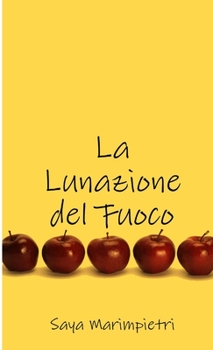 Paperback La Lunazione del Fuoco [Italian] Book