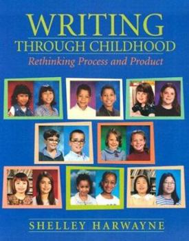 Paperback Writing Through Childhood: Rethinking Process and Product Book