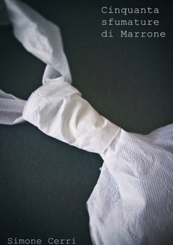 Cinquanta sfumature di Marrone