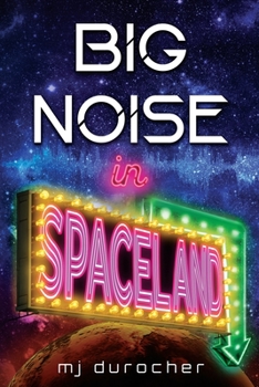 Paperback Big Noise in Spaceland Book