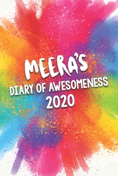 Paperback Meera's Diary of Awesomeness 2020: Unique Personalised Full Year Dated Diary Gift For A Girl Called Meera - 185 Pages - 2 Days Per Page - Perfect for Book