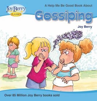 Paperback Gossiping : A Help Me Be Good Book