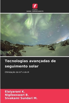 Tecnologias avançadas de seguimento solar (Portuguese Edition)