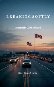 Breaking Softly - A Northern Dawn Prelude (Continental Shift)