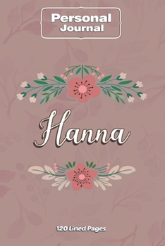 Hanna  Notebook Journal Personal Diary Personalized Name 120 pages Lined (6x9 inches) (15x23cm)
