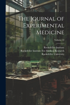 Paperback The Journal of Experimental Medicine; Volume 10 Book