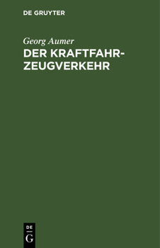 Hardcover Der Kraftfahrzeugverkehr: Richtlinien Für Polizeibeamte Und Kraftfahrer [German] Book